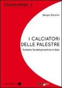 I calciatori delle palestre. Football e società ginnastiche in Italia