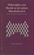 Philosophie Und Mystik in Der Späten Almohadenzeit: Die Sizilianischen Fragen Des Ibn Sab&#1652, &#299,n