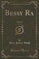 Bessy Ra, Vol. 1 of 3