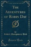 The Adventures of Robin Day (Classic Reprint)