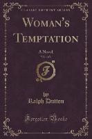 Woman's Temptation, Vol. 1 of 3