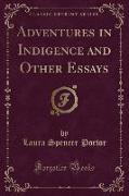 Adventures in Indigence and Other Essays (Classic Reprint)