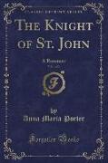 The Knight of St. John, Vol. 1 of 3