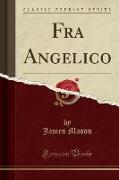 Fra Angelico (Classic Reprint)