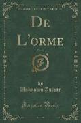 De L'orme, Vol. 16 (Classic Reprint)