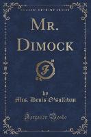 Mr. Dimock (Classic Reprint)