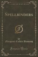 Spellbinders (Classic Reprint)