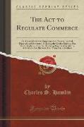 The Act to Regulate Commerce