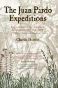 The Juan Pardo Expeditions: Exploration of the Carolinas and Tennessee, 1566-1568