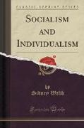 Socialism and Individualism (Classic Reprint)