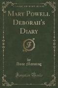 Mary Powell Deborah's Diary (Classic Reprint)