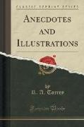 Anecdotes and Illustrations (Classic Reprint)