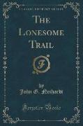 The Lonesome Trail (Classic Reprint)