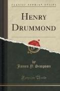 Henry Drummond (Classic Reprint)
