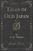 Tales of Old Japan, Vol. 1 of 2 (Classic Reprint)