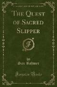 The Quest of Sacred Slipper (Classic Reprint)