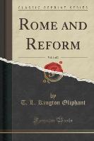 Rome and Reform, Vol. 1 of 2 (Classic Reprint)