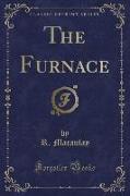 The Furnace (Classic Reprint)