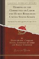 Hearing of the Committee on Labor and Human Resources United States Senate