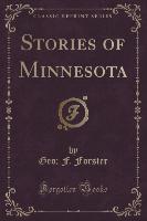 Stories of Minnesota (Classic Reprint)