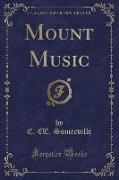 Mount Music (Classic Reprint)