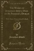 The Works of Jonathan Swift, Dean of St. Patrick's, Dublin, Vol. 2 of 18
