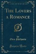 The Lovers a Romance (Classic Reprint)
