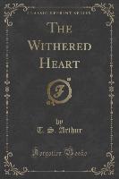 The Withered Heart (Classic Reprint)