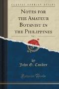 Notes for the Amateur Botanist in the Philippines, Vol. 1 (Classic Reprint)