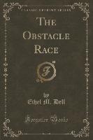 The Obstacle Race (Classic Reprint)