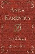 Anna Karénina (Classic Reprint)