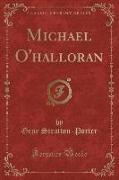 Michael O'halloran (Classic Reprint)