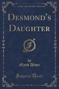 Desmond's Daughter (Classic Reprint)