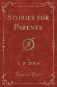 Stories for Parents (Classic Reprint)
