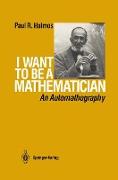 I Want to Be a Mathematician