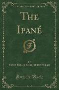 The Ipané (Classic Reprint)