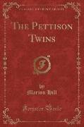 The Pettison Twins (Classic Reprint)