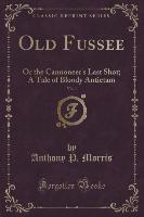 Old Fussee, Vol. 1