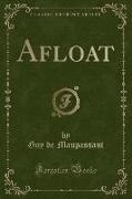 Afloat (Classic Reprint)