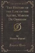 The History of the Life of the Squire, Marcos De Obregon, Vol. 2 (Classic Reprint)