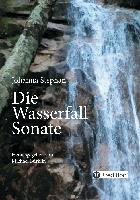 Die Wasserfall Sonate