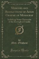 Memoirs and Resolutions of Adam Graeme of Mossgray, Vol. 3 of 3