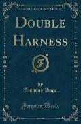 Double Harness (Classic Reprint)