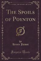 The Spoils of Poynton (Classic Reprint)