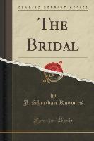 The Bridal (Classic Reprint)