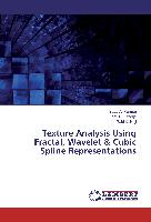 Texture Analysis Using Fractal, Wavelet & Cubic Spline Representations
