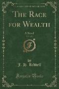 The Race for Wealth, Vol. 1 of 3