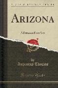Arizona: A Drama in Four Acts (Classic Reprint)