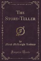 The Story-Teller (Classic Reprint)