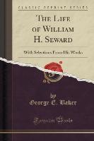 The Life of William H. Seward